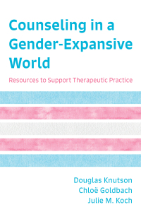 表紙画像: Counseling in a Gender-Expansive World 9781538129418