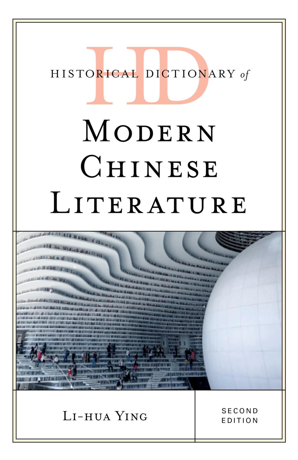 Historical Dictionary of Modern Chinese Literature 2nd Edition