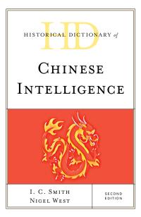 Cover image: Historical Dictionary of Chinese Intelligence 2nd edition 9781538130193
