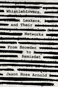 表紙画像: Whistleblowers, Leakers, and Their Networks 9781538130551