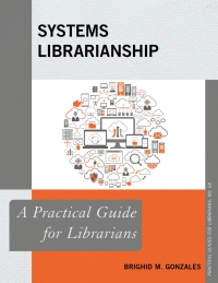 Cover image: Systems Librarianship 9781538107133