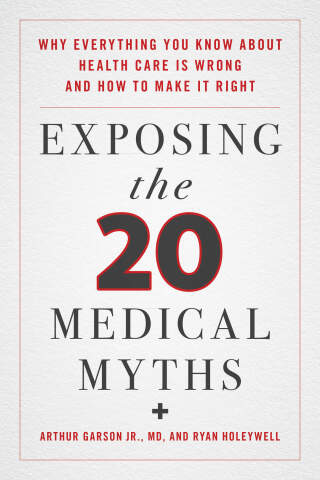 Omslagafbeelding: Exposing the Twenty Medical Myths 9781538131183