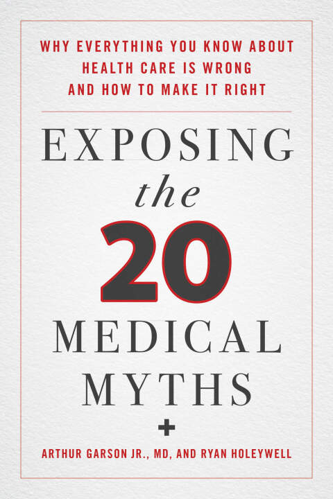 Exposing the Twenty Medical Myths: Why Everything You Know about Health Care Is Wrong and How to Make It Right - FULL INSTANT DOWNLOAD | PDF DOCX EPUB