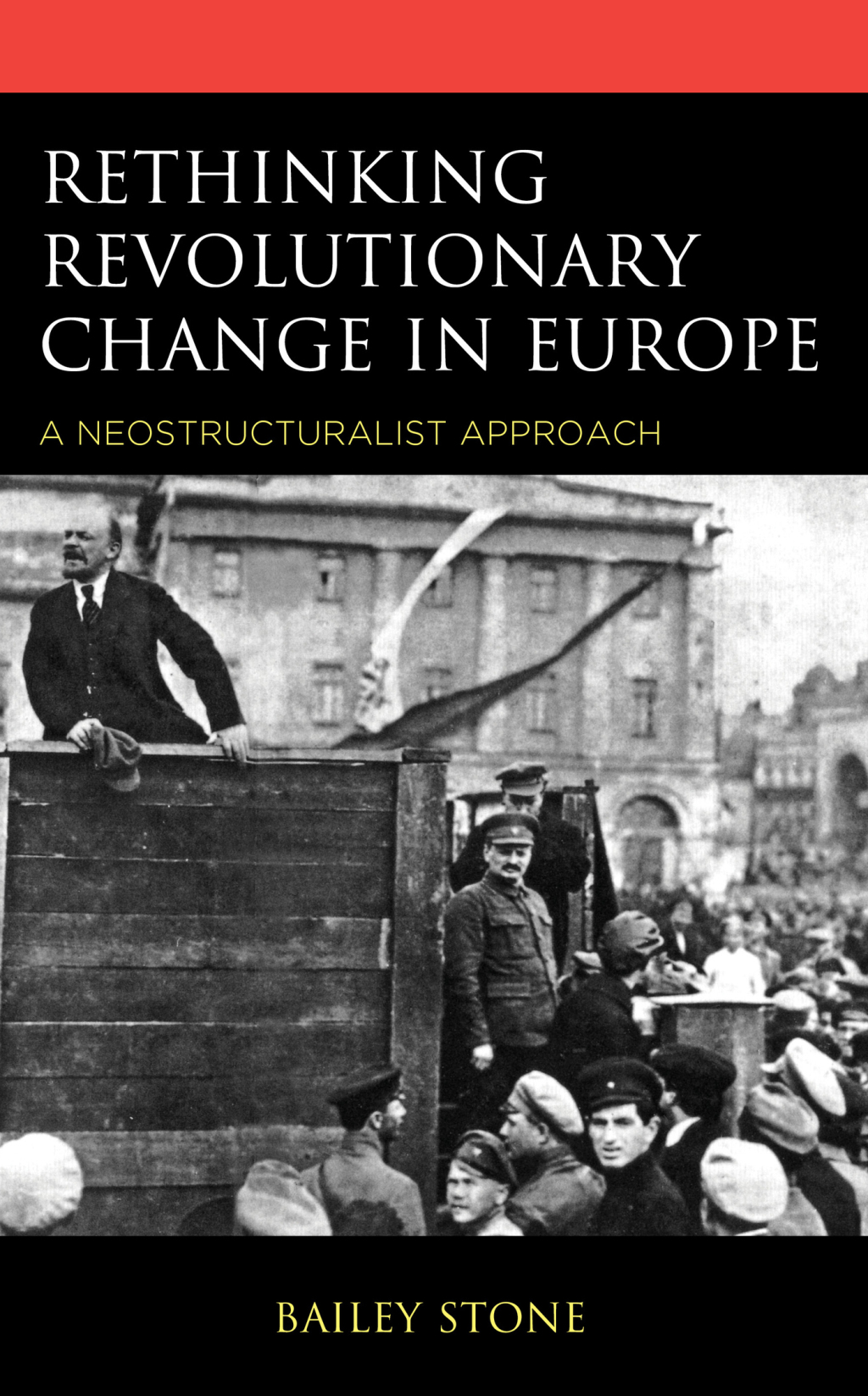 Rethinking Revolutionary Change in Europe A Neostructuralist Approach