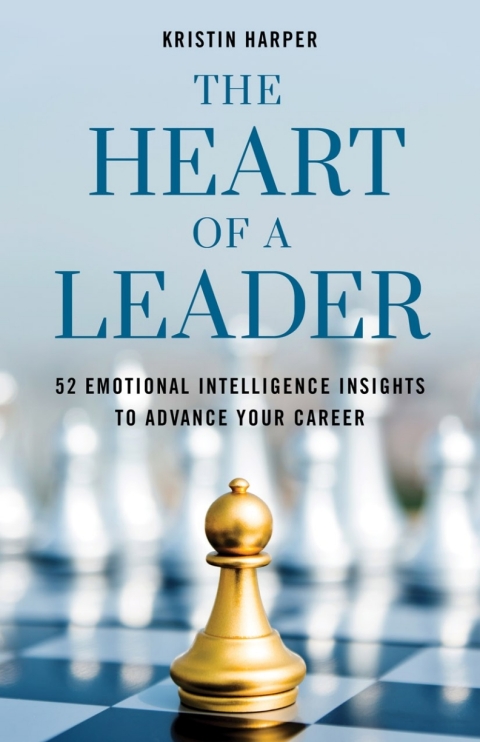 The Heart of a Leader : Fifty-Two Emotional Intelligence Insights to Advance Your Career - FULL INSTANT DOWNLOAD | PDF DOCX EPUB