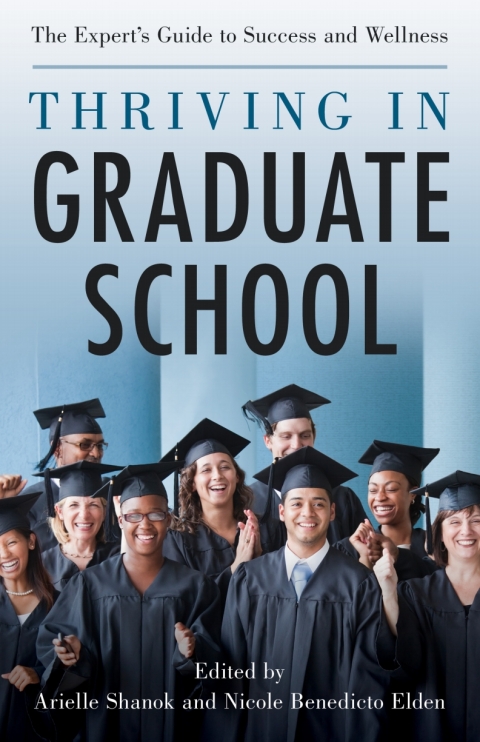 Thriving in Graduate School : The Expert's Guide to Success and Wellness - FULL INSTANT DOWNLOAD | PDF DOCX EPUB