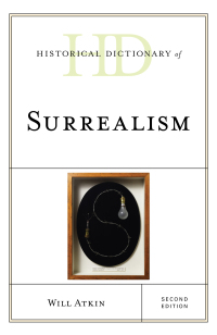Imagen de portada: Historical Dictionary of Surrealism 2nd edition 9781538133422