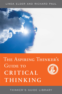 Omslagafbeelding: The Aspiring Thinker's Guide to Critical Thinking 9780944583418