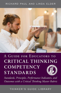 Titelbild: A Guide for Educators to Critical Thinking Competency Standards 9780944583302