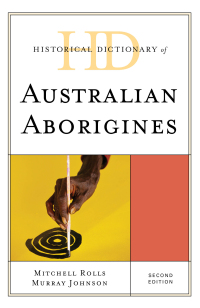 Cover image: Historical Dictionary of Australian Aborigines 2nd edition 9781538134344