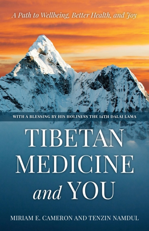 Tibetan Medicine and You: A Path to Wellbeing, Better Health, and Joy - FULL INSTANT DOWNLOAD | PDF DOCX EPUB