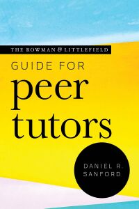 Titelbild: The Rowman & Littlefield Guide for Peer Tutors 9781538135525