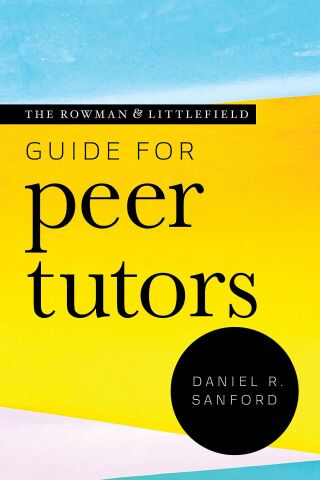 Cover image: The Rowman & Littlefield Guide for Peer Tutors 9781538135518