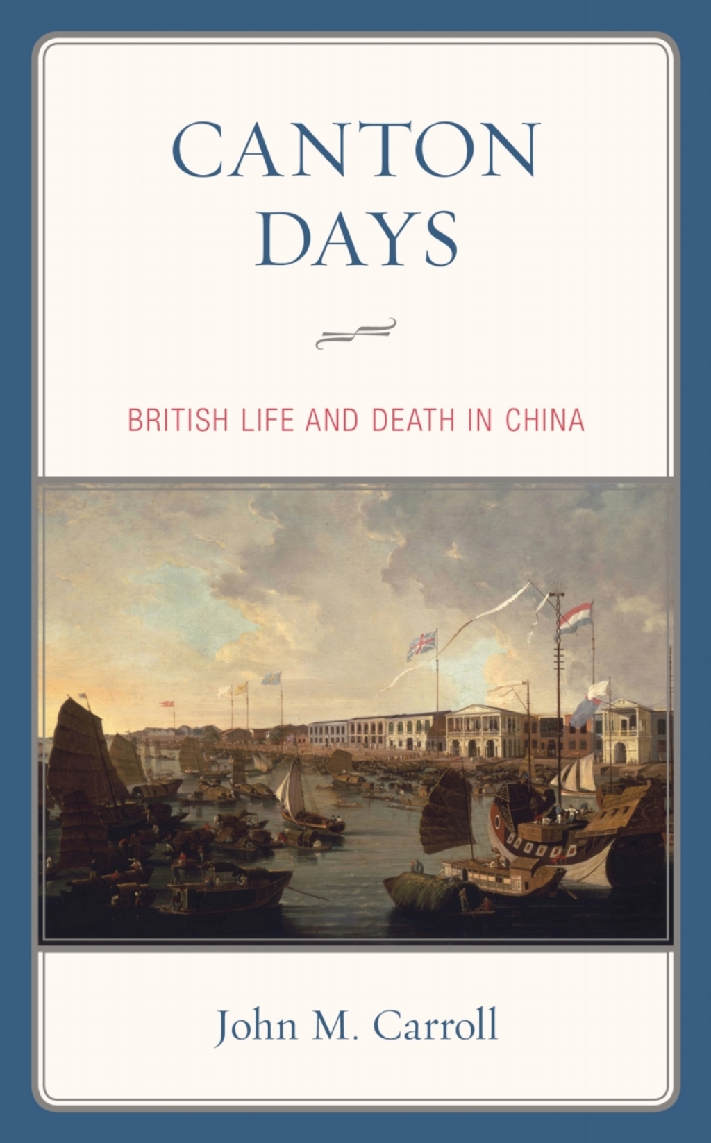 Canton Days British Life and Death in China