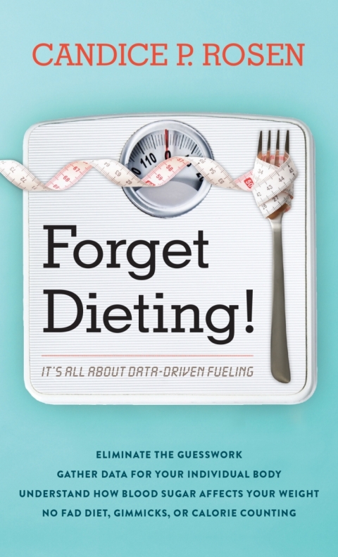 Forget Dieting!: It's All about Data-Driven Fueling - FULL INSTANT DOWNLOAD | PDF DOCX EPUB