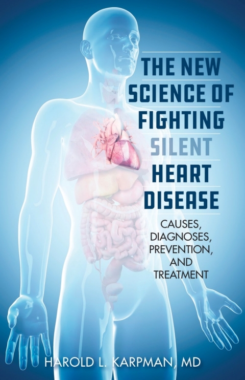 The New Science of Fighting Silent Heart Disease: Causes, Diagnoses, Prevention, and Treatments - FULL INSTANT DOWNLOAD | PDF DOCX EPUB
