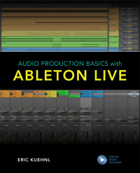 Imagen de portada: Audio Production Basics with Ableton Live 9781538137567