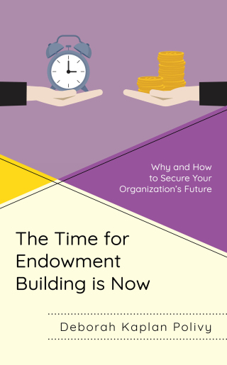 Cover image: The Time for Endowment Building Is Now 9781538137888