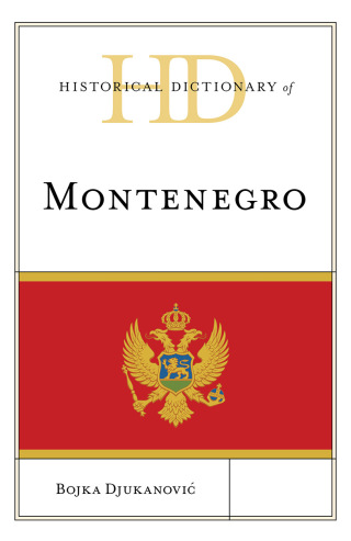Cover image: Historical Dictionary of Montenegro 9781538139141