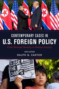 Imagen de portada: Contemporary Cases in U.S. Foreign Policy 6th edition 9781538141410