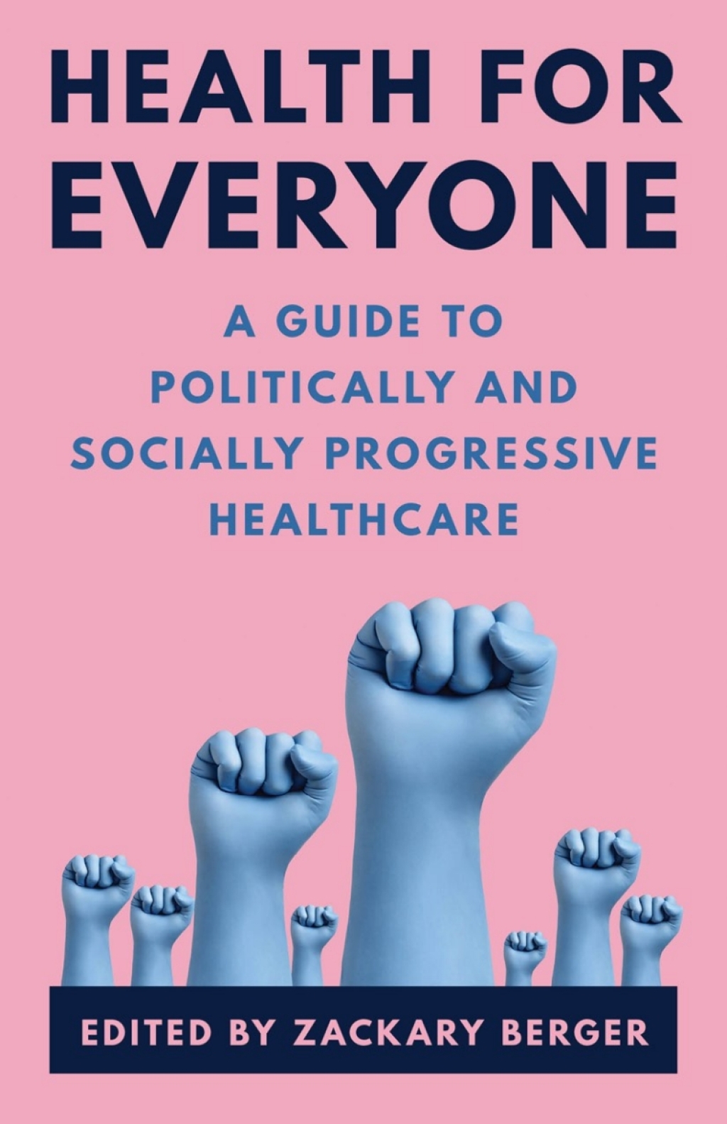Health for Everyone A Guide to Politically and Socially Progressive Healthcare