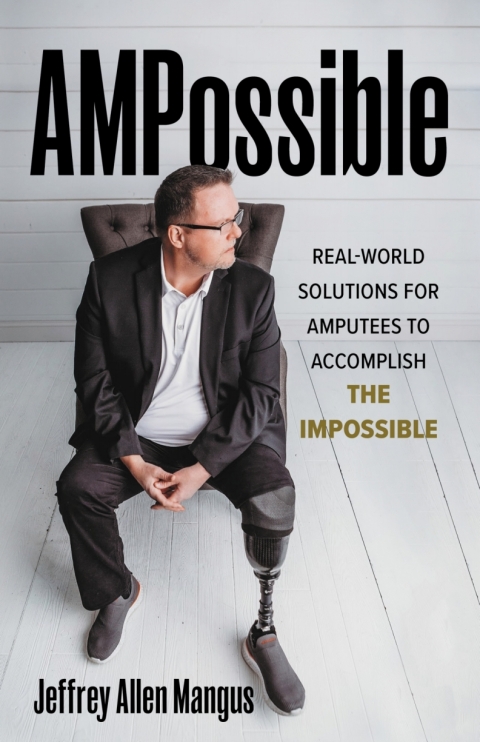 AMPossible: Real-World Solutions for Amputees to Accomplish the Impossible - FULL INSTANT DOWNLOAD | PDF DOCX EPUB