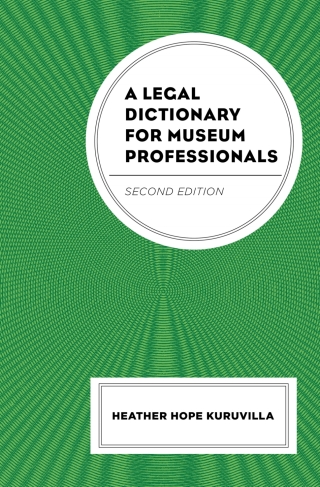 Imagen de portada: Legal Dictionary for Museum Professionals 2nd edition 9781538142974