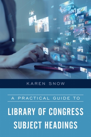Cover image: Practical Guide to Library of Congress Subject Headings 9781538142998