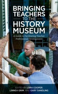 Imagen de portada: Bringing Teachers to the History Museum 9781538145456