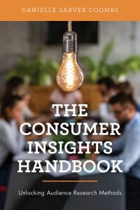 Cover image: The Consumer Insights Handbook 1st edition 9781538145524
