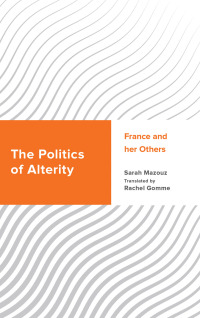 Cover image: The Politics of Alterity 9781538145906