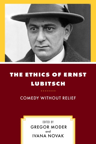 Immagine di copertina: The Ethics of Ernst Lubitsch 1st edition 9781538146163