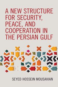 Cover image: A New Structure for Security, Peace, and Cooperation in the Persian Gulf 9781538146507