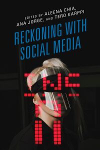 Cover image: Reckoning with Social Media 9781538147405