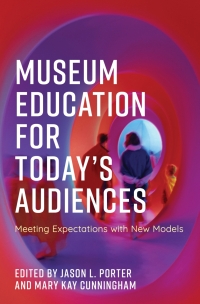 Titelbild: Museum Education for Today's Audiences 9781538148594