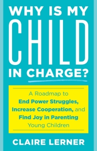 Imagen de portada: Why Is My Child in Charge? 9781538149003
