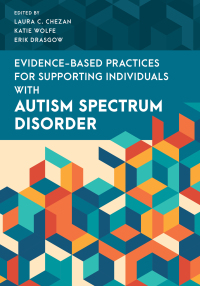Omslagafbeelding: Evidence-Based Practices for Supporting Individuals with Autism Spectrum Disorder 9781538149256