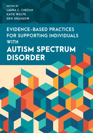 Cover image: Evidence-Based Practices for Supporting Individuals with Autism Spectrum Disorder 9781538149256