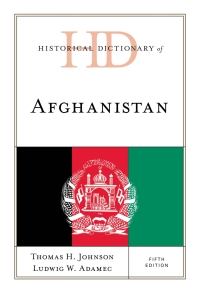 Omslagafbeelding: Historical Dictionary of Afghanistan 5th edition 9781538149287