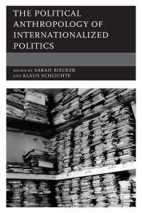 Imagen de portada: The Political Anthropology of Internationalized Politics 9781538149928