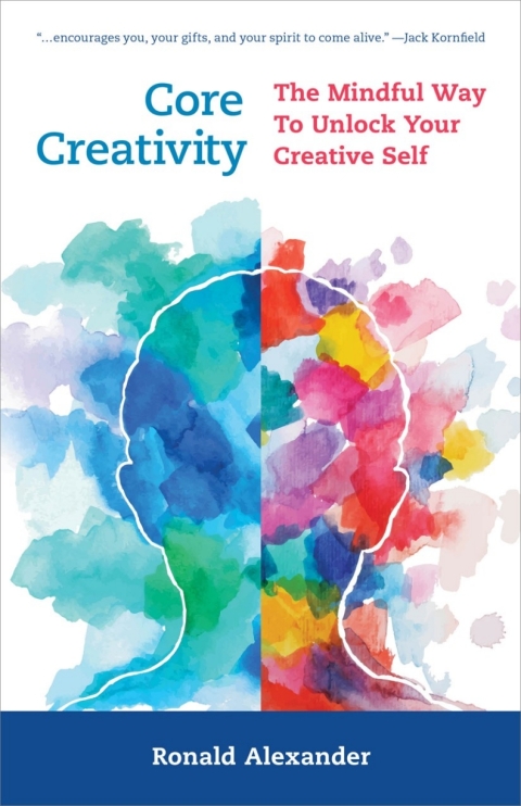 Core Creativity: The Mindful Way to Unlock Your Creative Self - FULL INSTANT DOWNLOAD | PDF DOCX EPUB