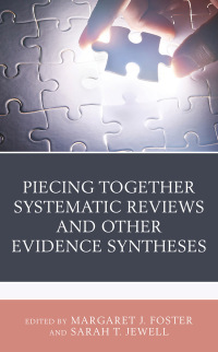 Imagen de portada: Piecing Together Systematic Reviews and Other Evidence Syntheses 9781538150177