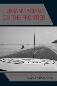 Imagen de portada: Humanitarians on the Frontier 9781538151037