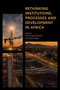 صورة الغلاف: Rethinking Institutions, Processes and Development in Africa 9781538151129
