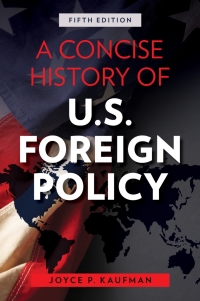 Imagen de portada: A Concise History of U.S. Foreign Policy 5th edition 9781538151358