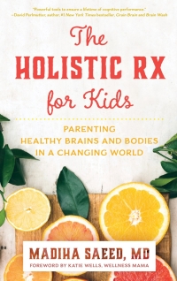 Omslagafbeelding: The Holistic Rx for Kids 9781538152157