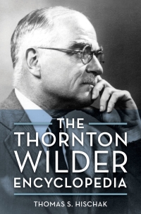 Imagen de portada: The Thornton Wilder Encyclopedia 9781538152393