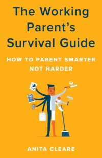 Cover image: The Working Parent's Survival Guide 9781538152430