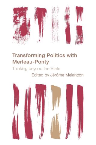 Cover image: Transforming Politics with Merleau-Ponty 1st edition 9781538153086