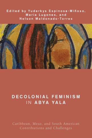 表紙画像: Decolonial Feminism in Abya Yala 9781538153116